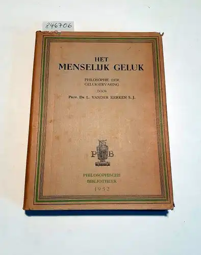 Vander Kerken, L: Het Menselijk Geluk 
 philosophie der gelukservaring. 