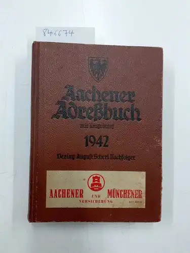 Scherl, August (Hrsg.): Aachener Adreßbuch mit Umgebung 1942
 Unter Benutzung amtlicher Quellen. 