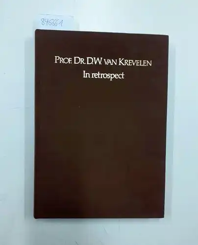 Krevelen, D.W. van: In retrospect. een keuze uit de voordrachten. 