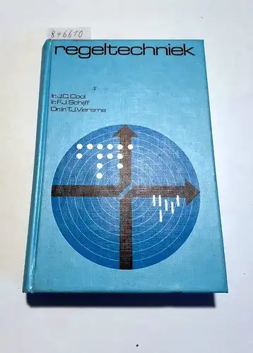 Cool, Jan C., F. J. Schijff und T. J. Viersma: Regeltechniek. 