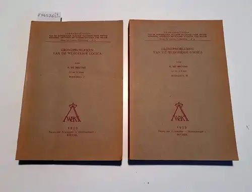 De Bruyne, E: Grondproblemen van de wijsgerige logica : Teil I und II :  Komplett 
 ( Verhandelingen van de Koninklijke Vlaamse Academie voor Wetenschappen, Letteren en Schone Kunsten van Belgie : Klasse der Letteren : Verhandeling Nr. 34. 