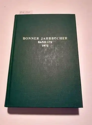 Rheinisches Landesmuseum Bonn (Hrsg.) und Verein von Altertumsfreunden im Rheinlande (Hrsg.): Bonner Jahrbücher Band 172. 