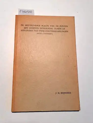 Reijnierse, Jan Marius: De Meetkundige Plaats Van De Punten Met Gegeven Betrekking Tussen De Afgstanden Tot Twee Puntverzamelingen : Proefschrift : Rijks-Universiteit Leiden. 