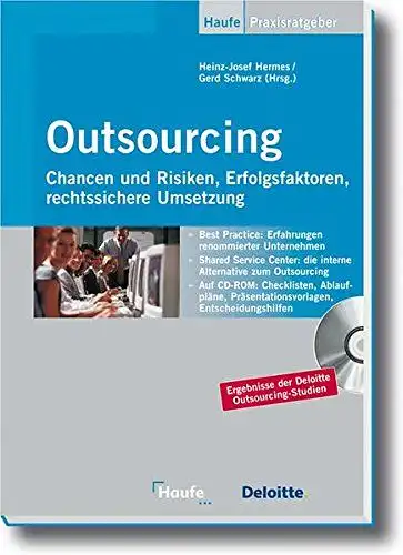 Hermes, Heinz-Josef und Gerd Schwarz: Outsourcing: Chancen und Risiken, Erfolgsfaktoren, rechtssichere Umsetzung (Haufe Fachpraxis). 