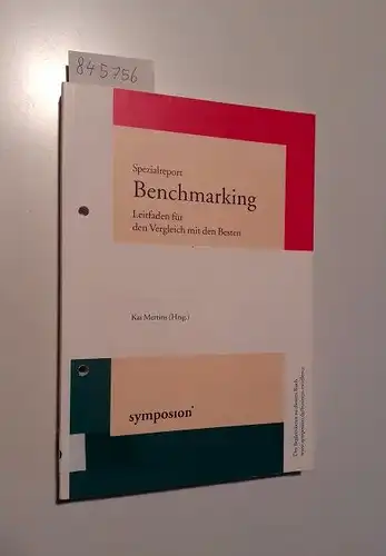 Mertins, Kai (Hrsg.): Spezialreport Benchmarking
 Leitfaden für den Vergleich mit den Besten. 
