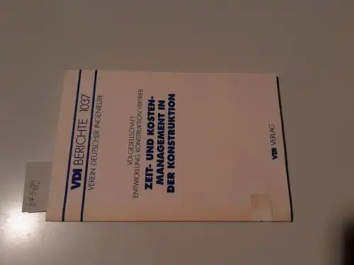 Verein Deutscher Ingenieure (Hrsg.): Zeit- und Kostenmanagement in der Konstruktion
 VDI-Gesellschaft Entwicklung Konstruktion Vertrieb. 