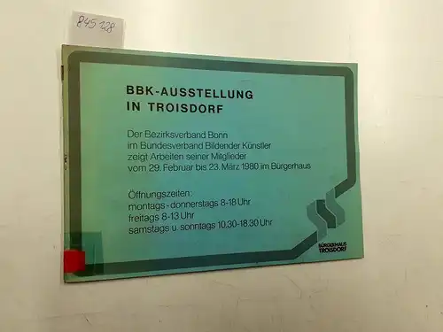 Bundesverband Bildender Künstler: BBK-Ausstellung in Troisdorf
 Der Bezirksverband Bonn im Bundesverband Bildender Künstler zeigt Arbeiten seiner Mitglieder vom 29. Februar bis 23. März 19080 im Bürgerhaus. 