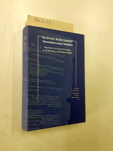 Grüninger, Ingrid und Reinhard Tgahrt: Rudolf Borchardt. Verzeichnis seiner Schriften (Deutsches Literaturarchiv: Verzeichnisse - Berichte - Informationen). 