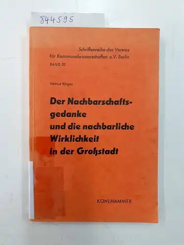 Klages, Helmut: Der Nachbarschaftsgedanke und die nachbarliche Wirklichkeit in der Großstadt. 