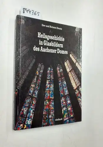 Deutz, Ilse und Helmut Deutz: Heilsgeschichte in Glasbildern des Aachener Domes : die figürlichen Fenster der Chorhalle
 Ilse und Helmut Deutz. 