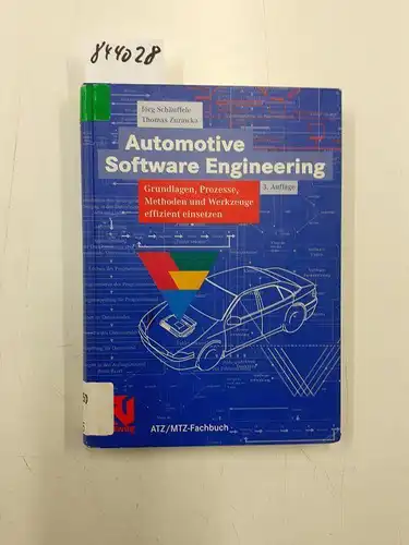 Schäuffele, Jörg und Thomas Zurawka: Automotive Software-Engineering : Grundlagen, Prozesse, Methoden und Werkzeuge effizient einsetzen
 Jörg Schäuffele ; Thomas Zurawka / ATZ-MTZ-Fachbuch. 