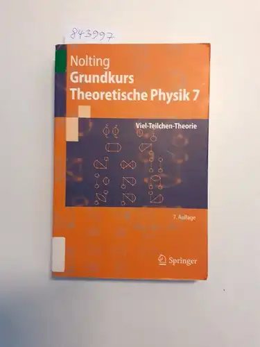 Nolting, Wolfgang: Grundkurs theoretische Physik; Teil: 7., Viel-Teilchen-Theorie : mit 113 Aufgaben mit vollständigen Lösungen
 Springer-Lehrbuch. 