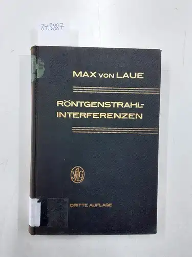 Laue, Max von: Röntgenstrahlinterferenzen, Dritte Auflage. 