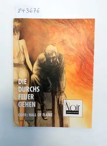 Winter, Lars: Die durchs Feuer gehen oder: Hall of Flame. 