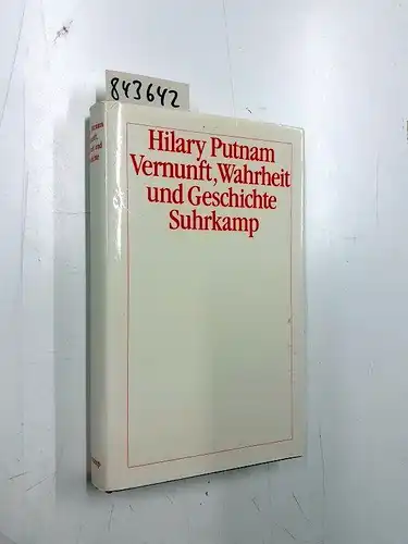 Putnam, Hilary: Vernunft, Wahrheit und Geschichte
 Übers. von Joachim Schulte / Theorie. 