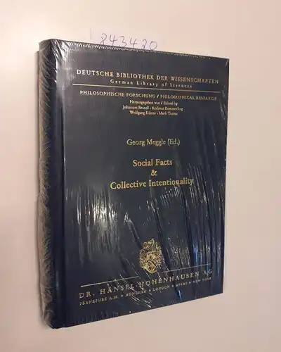 Meggle, Georg (Herausgeber): Social facts & collective intentionality
 Georg Meggle / Deutsche Bibliothek der Wissenschaften / Philosophische Forschung ; Bd. 1. 