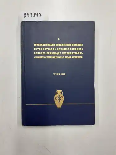 R. Spies & Co: V. Internationaler Keramischer Kongress - International Ceramic Congress - Congres Ceramique International - Congresso Internazionale Della Ceramica. 