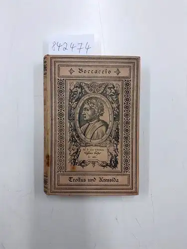 Boccaccio, Giovanni: Troilus und Kressida (Il Filostrato)
 Zum ersten Mal verdeutscht von Karl Freiherrn von Beaulieu Marconnay. 