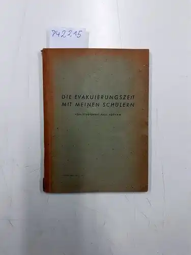 Adenaw, Paul: Die Evakuierungszeit mit meinen Schülern. 