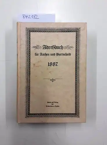 Wendler, E: Adreßbuch für Aachen und Burtscheid 1887. 