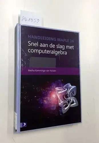 Kamminga-Van Hulsen, Metha: Handleiding Maple 16
 Snel aan de slag met computeralgebra. 