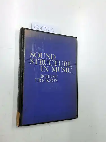 Erickson, Robert: Sound Structure In Music. 