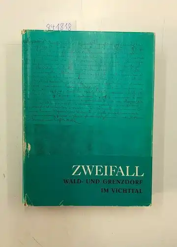 Bendel, Johann und Heinrich Koch: Zweifall. Wald- und Grenzdorf im Vichttal. Als zweite erweiterte Auflage des Zweifaller Heimatbuches von Johann Bendel im Auftrage der Gemeinde Zweifall neu bearbeitet und hrsg. v. Heinrich Koch unter Mitarbeit von Ella B