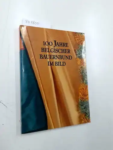 Minten, S. (Hrg.): 100 Jahre belgischer Bauernbund im Bild
 1890 - 1990. 
