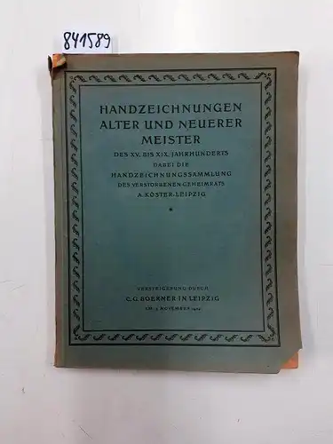 C. G. Boerner: Handzeichnungen alter und neuer Meister des XV. bis XIX. Jahrhunderts, dabei die Handzeichnungssammlung des verstorbenen Geheimrats A. Köster, Leipzig. 