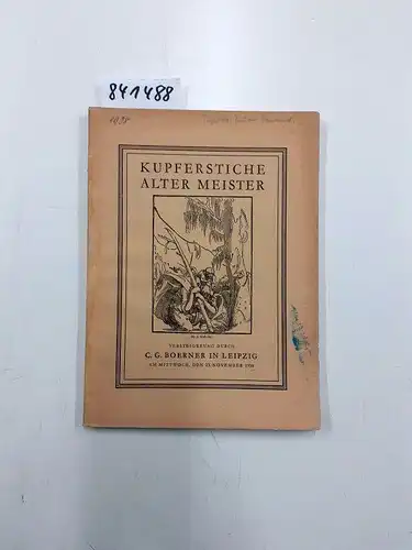 C. G. Boerner: Kupferstiche alter Meister - Kupferstiche des XV.-XIX. Jahrhunderts - Versteigerungskatalog 200. 