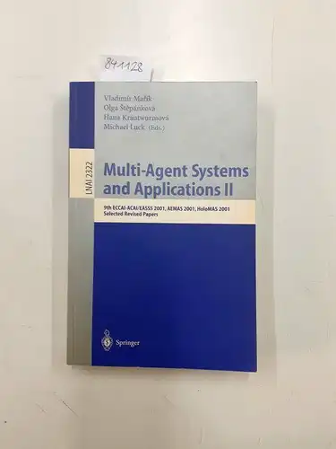 Marik, Vladimir, Olga Stepankova and Hana Krautwurmova: Multi-Agent-Systems and Applications II
 9th Eccai-Acai/Easss 2001, Aemas 2001, HoloMas 2001 Selected Revised Papers (Lecture Notes in Computer Science (2322), Band 2322. 