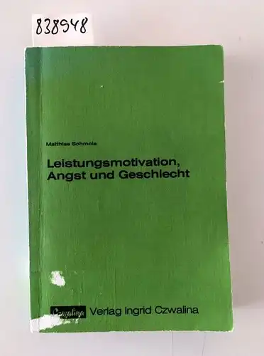 Matthias, Schmole: Leistungsmotivation, Angst und Geschlecht. 