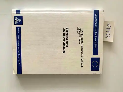 Issing, Ludwig J. (Herausgeber): Blickbewegung und Bildverarbeitung : kognitionspsycholog. Aspekte visueller Informationsverarbeitung
 Ludwig J. Issing ... (Hrsg.) / Europäische Hochschulschriften / Reihe 6 / Psychologie ; Bd. 186. 