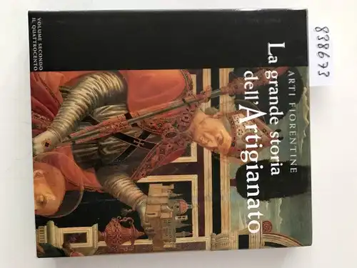 Franceschi, Franco und Gloria Fossi: La grande storia dell'artigianato. Volume secondo. 