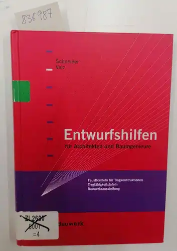 Schneider, Klaus-Jürgen (Herausgeber) und Rudolf (Mitwirkender) Hess: Entwurfshilfen für Architekten und Bauingenieure : Faustformeln für Tragkonstruktionen, Tragfähigkeitstafeln, Bauwerksaussteifung
 hrsg. von Klaus-Jürgen Schneider ; Heinz Volz...