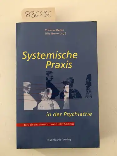 Keller, Thomas (Herausgeber): Systemische Praxis in der Psychiatrie
 hrsg. von Thomas Keller und Nils Greve. 