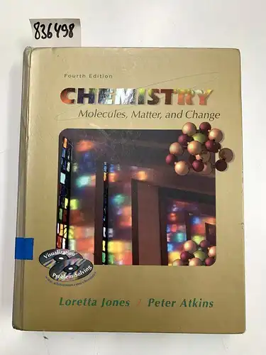 Jones, Atkins, Loretta Jones and P. W. Atkins: Chemistry 4e&cdr: Molecules, Matter and Change. 