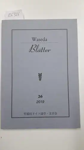 Germanistische Gesellschaft, Tokyo: Waseda Blätter
 hrsg.v. der Germanistischen Gesellschaft der Universität Waseda. Tokyo. 