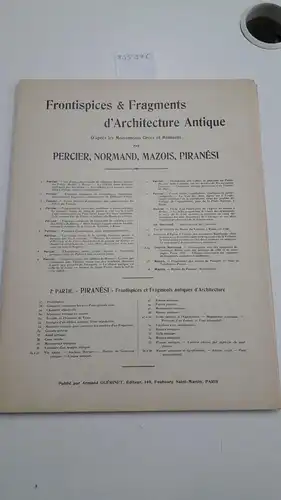 Guérinet, Armand: Frontispices & Fragments d'Architecture Antique
 D'après les Monuments Grecs et Romains par Percier, Normand, Mazois, Piranési. 