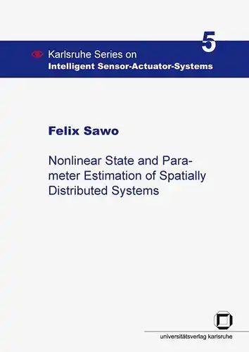 Sawo, Felix: Nonlinear state and parameter estimation of spatially distributed systems. 