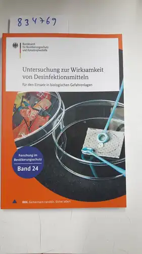 Bundesamt für Bevölkerungsschutz und Katastrophenhilfe: Untersuchung zur Wirksamkeit von Desinfektionsmitteln für den Einsatz in biologischen Gefahrenlagen
 Autoren: Dr.rer.nat. Stefanie Papp, Katharina Kimmerl, Jacob Gatz, Prof.Dr.med...