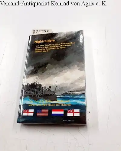 Bruhn, David and Rob Hoole: Night Raiders: U.S. Navy, Royal Navy, Royal Australian Navy, and Royal Netherlands Navy Mine Forces Battling the Japanese in the Pacific in World War II. 