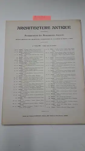 Autorenkollektiv und Armand Guérinet: Architecture Antique. Restauration des Monuments Anciens. 2e Volume
 Dessins originaux des Architectes Pensionnaires de l'Académie de France à Rome. 