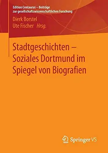 Borstel, Dierk (Herausgeber) und Ute (Herausgeber) Fischer: Stadtgeschichten - soziales Dortmund im Spiegel von Biografien
 Dierk Borstel, Ute Fischer (Hrsg.) / Edition Centaurus - Beiträge zur gesellschaftswissenschaftlichen Forschung. 