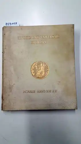 Commissariato Generale: Esposizione Universale di Roma MCMXLII Anno XX E.F. [Exemplar aus dem Nachlass Carl Diem, mit handschriftlichem Namenseintrag]
 Editio a Cura del Commissariato Generale, nell' Anno XVII. 