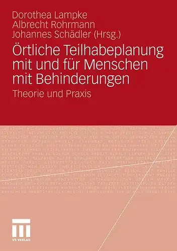 Lampke, Dorothea (Herausgeber), Albrecht (Herausgeber) Rohrmann und Johannes (Herausgeber) Schädler: Örtliche Teilhabeplanung mit und für Menschen mit Behinderungen: Theorie und Praxis
 Dorothea Lampke ... (Hrsg.). 