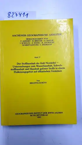 Brigitta, Schütt: Der Stoffhaushalt der Kall/Nordeifel - Untersuchungen zum Wasserhaushalt. Schwebstoffhaushalt und Haushalt gelöster Stoffe in einem Flußeinzugsgebiet auf silikatischen Gesteinen (Aachener Geographische Arbeiten, Heft 27). 