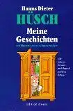 Hüsch, Hanns Dieter (Verfasser): Meine Geschichten
 Ill. von Jürgen Pankarz. 