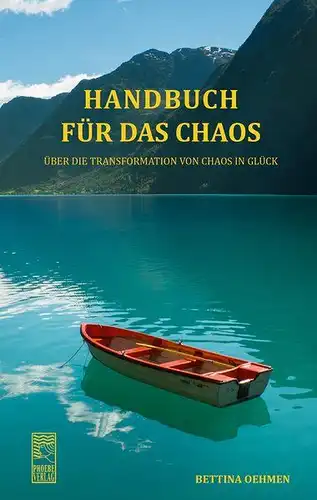 Oehmen, Bettina: Handbuch für das Chaos
 über die Transformation von Chaos in Glück. 