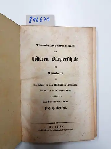 Buchdruckerei des katholischen Bürgerhospitals: Vierzehnter/Fünfzehnter/Sechzehnter/Siebzehnter/Achtzehnter Jahresbericht der höheren Bürgerschule zu Mannheim als Einladung zu den öffentlichen Prüfungen am 16.,17. & 18. August 1854/16.,17. & 18...